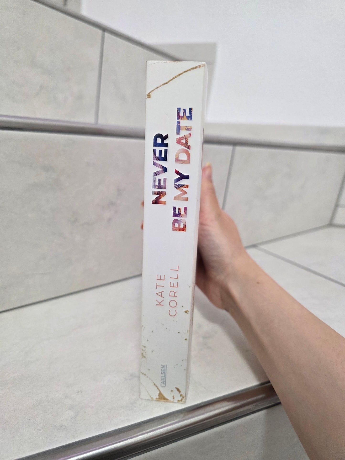 Never Be My Date von Kate Corell