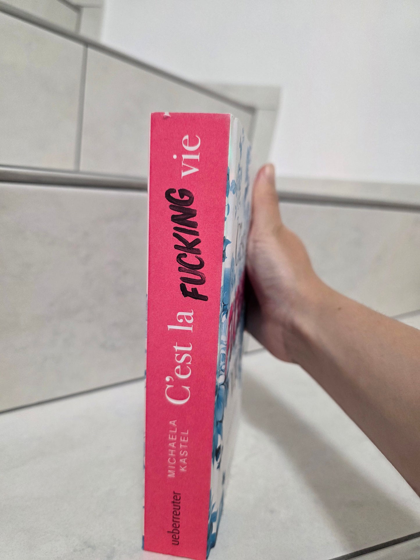 C'est la fucking vie von Michaela Kastel