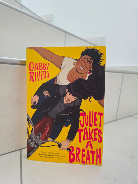 Juliet takes a breath by Gabby Rivera