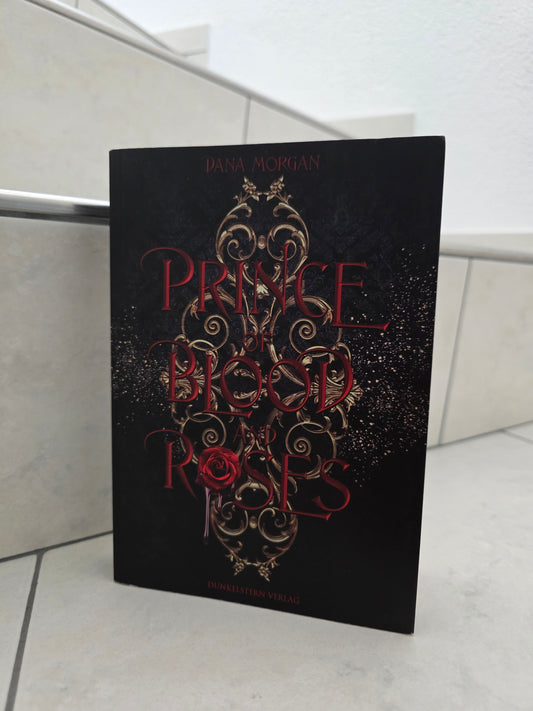 Prince of Blood and Roses von Dana Morgan