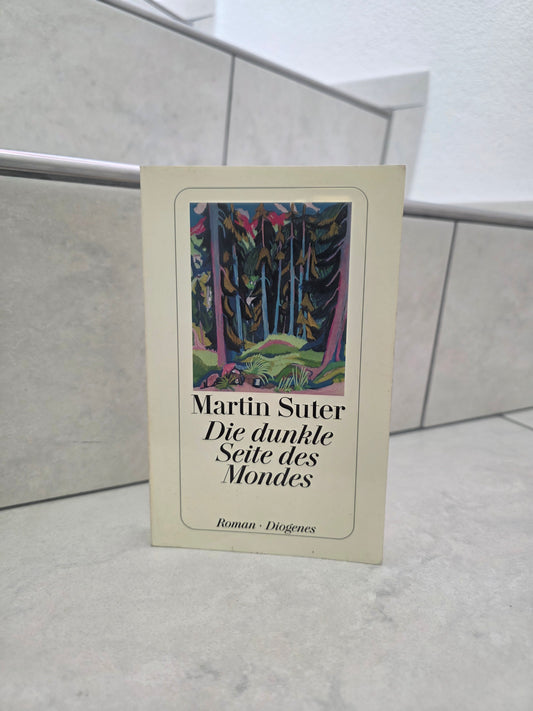 Die dunkle Seite des Mondes von Martin Suter