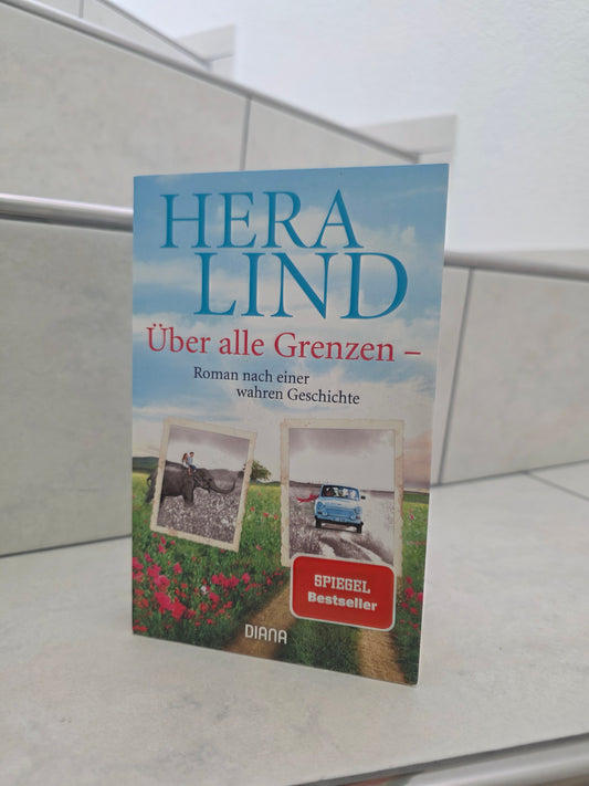 Über alle Grenzen von Hera Lind
