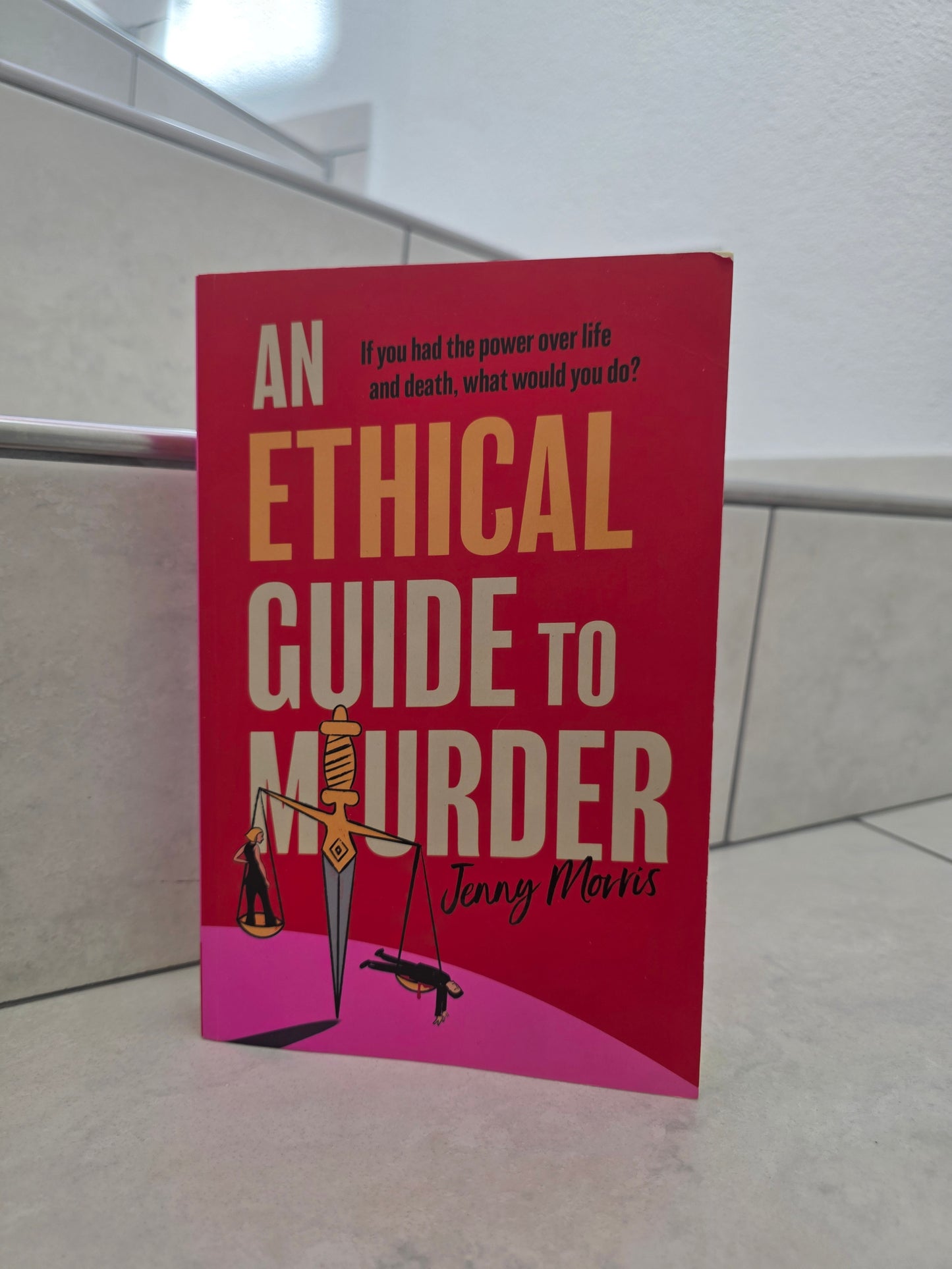 An Ethical Guide to Murder by Jenny Morris
