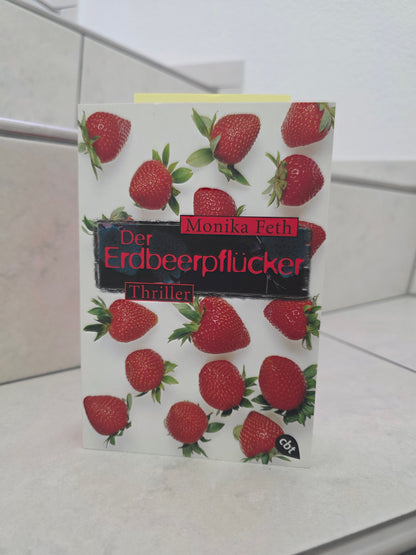 Der Erdbeerpflücker von Monika Feth
