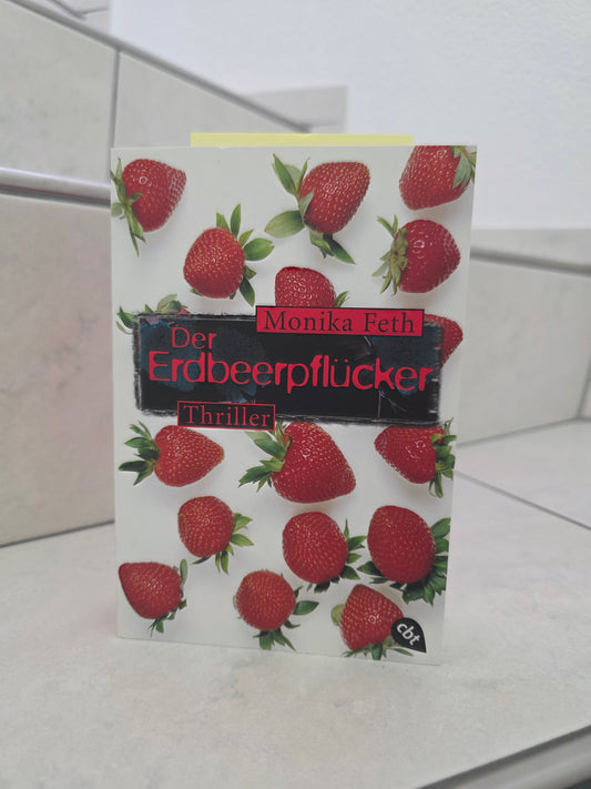 Der Erdbeerpflücker von Monika Feth