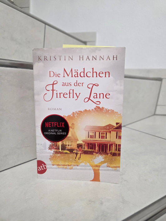 Das Mädchen aus der Firefly Lane von Kristin Hannah