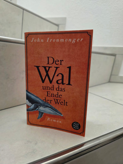 Der Wal und das Ende der Welt von John Ironmonger