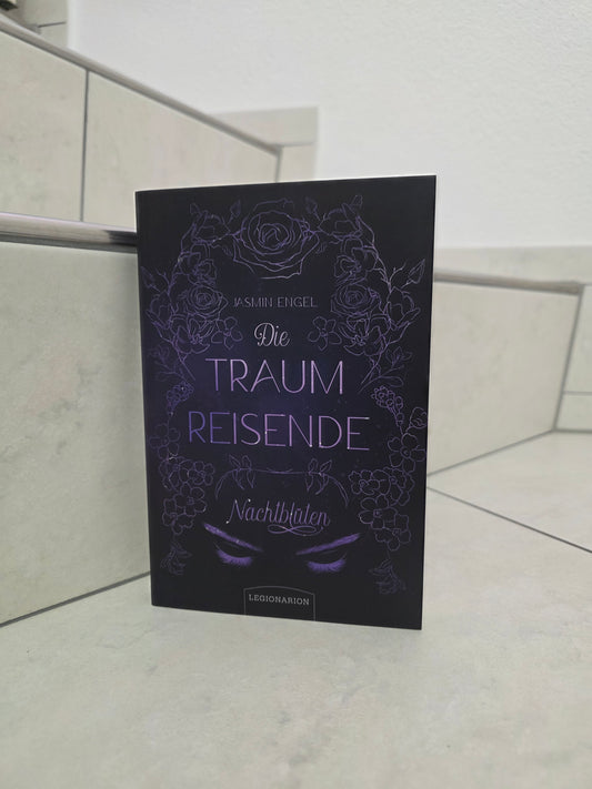 Die Traumreisende: Nachtblüten von Jasmin Engel