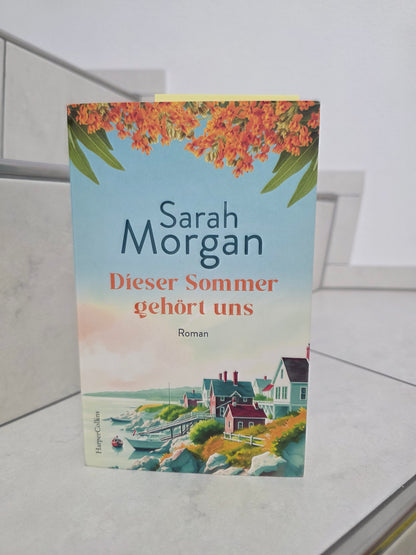 Dieser Sommer gehört uns von Sarah Morgan