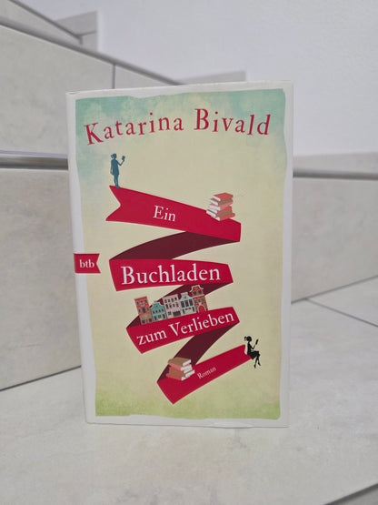 Ein Buchladen zum Verlieben von Katarina Bivald