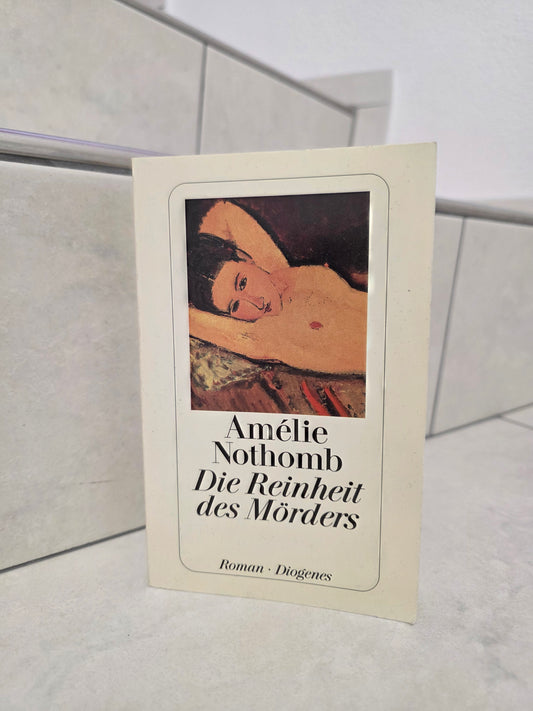 Die Reinheit des Mörders von Amélie Nothomb