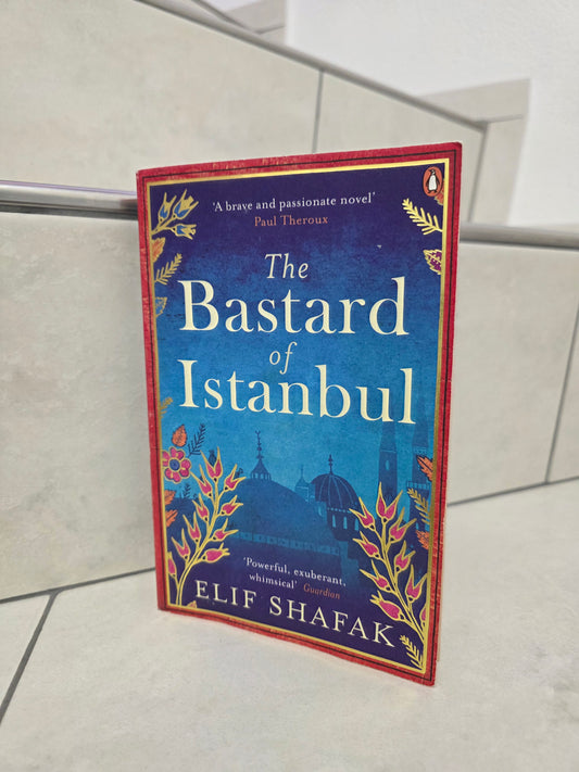 The Bastards of Istanbul by Elif Shafak