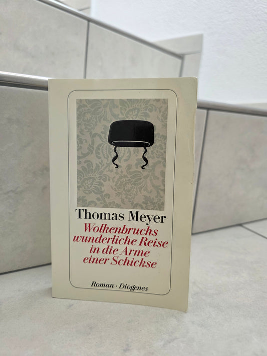 Wolkenbruchs wunderliche Reise in die Arme einer Schickse von Thomas Meyer