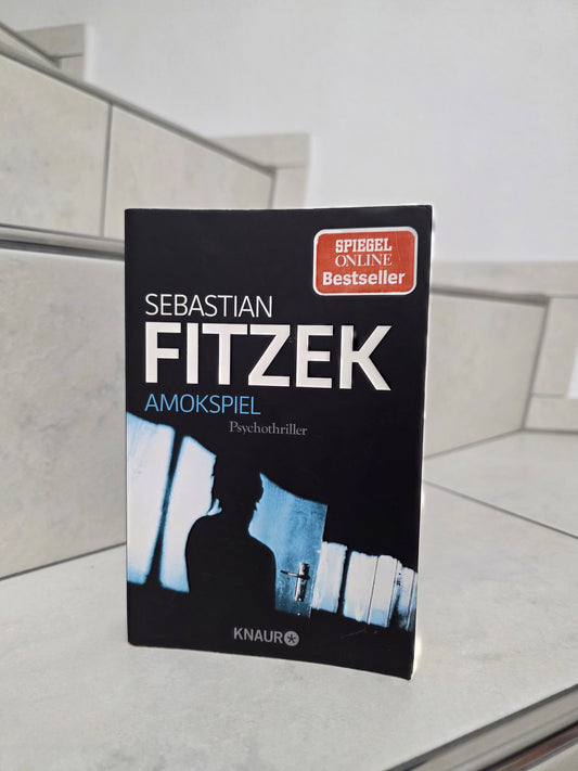 Amokspiel von Sebastian Fitzek