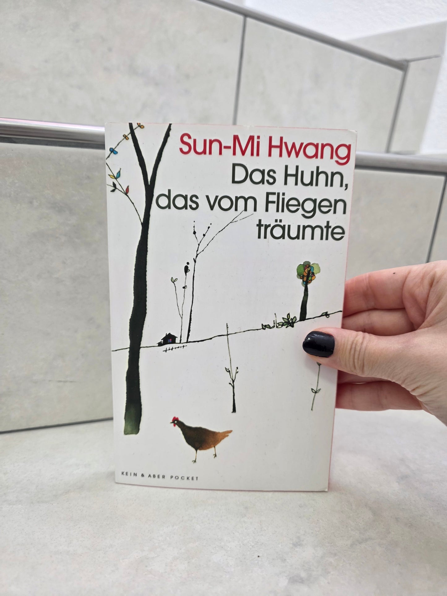 Das Huhn, dass vom Fliegen träumte von Sun-Mi Hwang