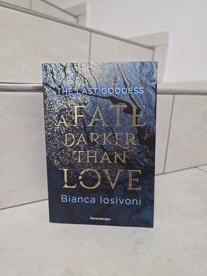 The Last Goddess: A Fate darker than love von Bianca Iosivoni