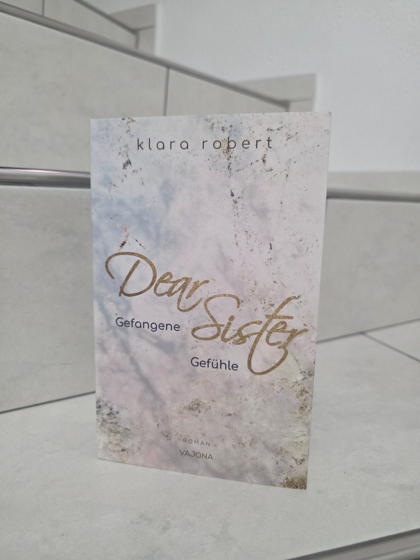 Dear Sister: Gefangene Gefühle von Klara Robert