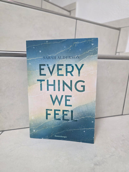 Everything we feel von Sarah Alderson