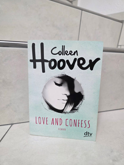 Love and Confess von Colleen Hoover