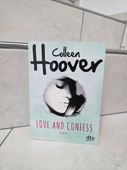 Love and Confess von Colleen Hoover