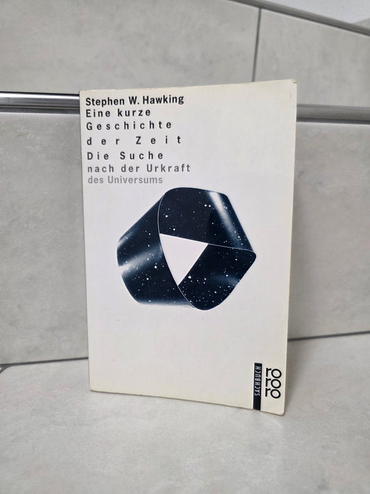 Eine kurze Geschichte der Zeit von Stephen W. Hawking