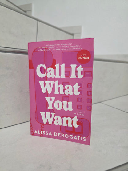 Call it what you want by Alissa Derogatis