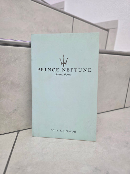 Prince Neptune: Poetry and Prose by Cody Simpson
