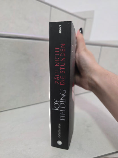 Zähl nicht die Stunden von Joy Fielding