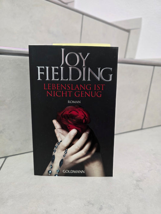 Lebenslang ist nicht genug von Joy Fielding