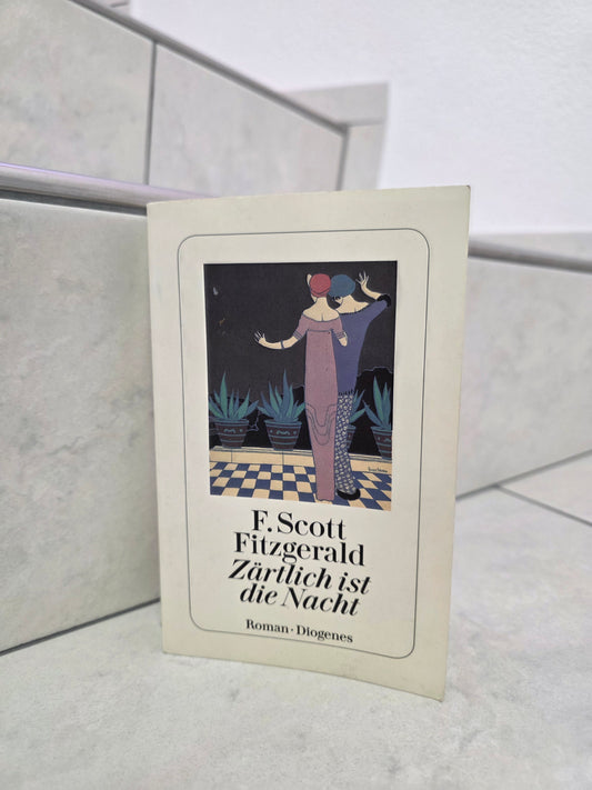 Zärtlich ist die Nacht von F. Scott Fitzgerald