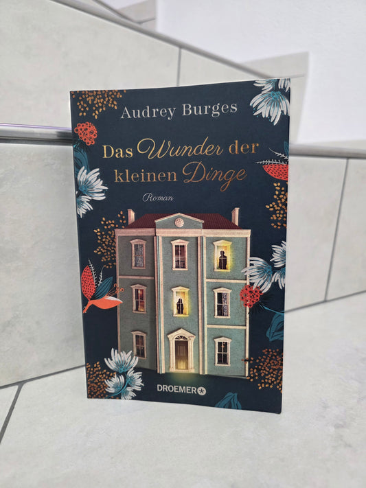 Das Wunder der kleinen Dinge von Audrey Burges