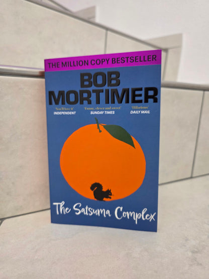 The Satsuma Complex by Bob Mortimer