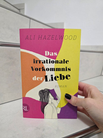 Das irrationale Vorkommnis der Liebe von Ali Hazelwood
