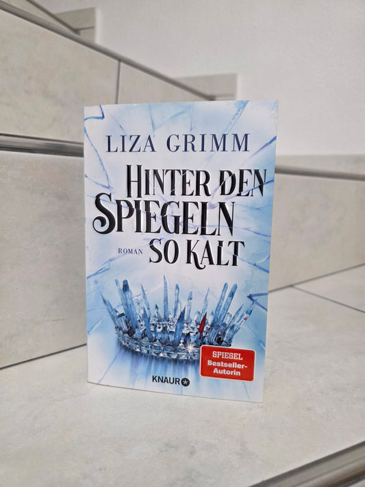 Hinter den Spiegeln so kalt von Liza Grimm
