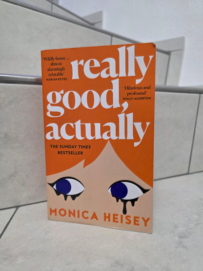 Really good, actually by Monica Heisey