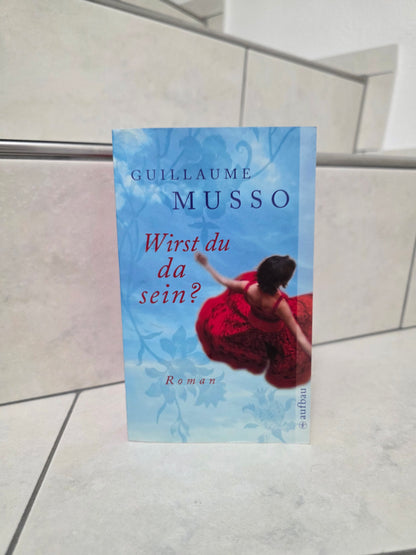 Wirst du da sein? von Guillaume Musso