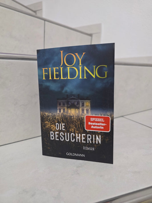 Die Besucherin von Joy Fielding
