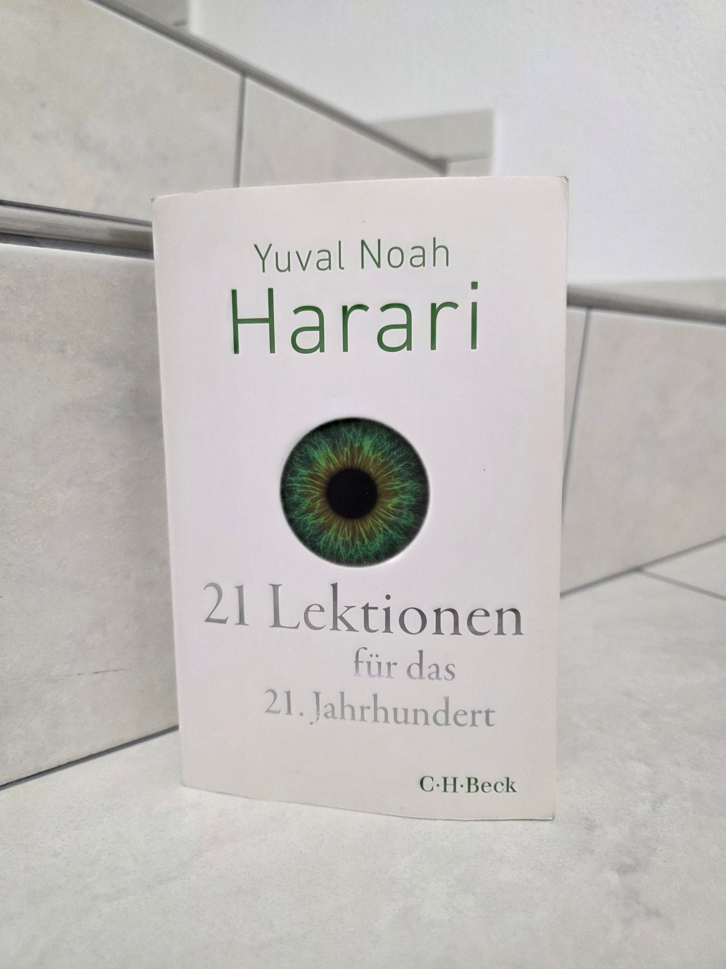 21 Lektionen für das 21. Jahrhundert von Yuval Noah Harari