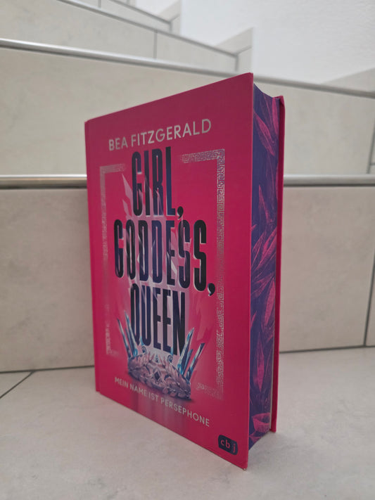 Girl, Goddess, Queen: Mein Name ist Persephone von Bea Fitzgerald