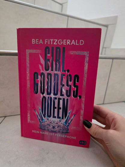 Girl, Goddess, Queen: Mein Name ist Persephone von Bea Fitzgerald