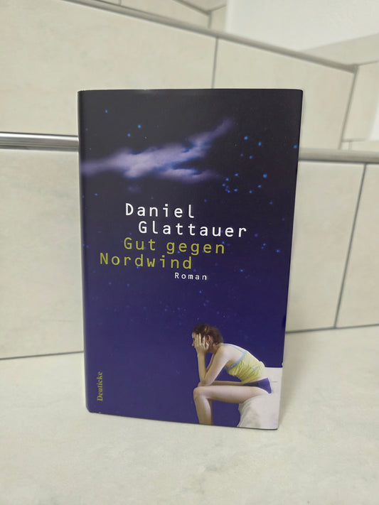 Gut gegen Nordwind von Daniel Glattauer
