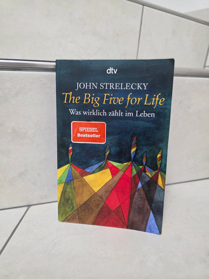 The Big Five for Life von John Strelecky