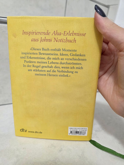Folge dem Rat deines Herzens und du wirst bei dir selbst ankommen von John Strelecky
