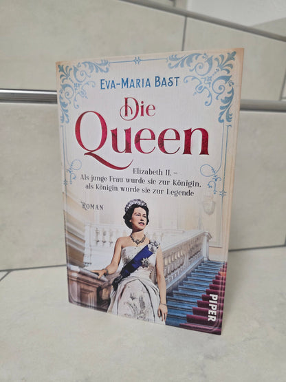 Die Queen von Eva-Maria Bast