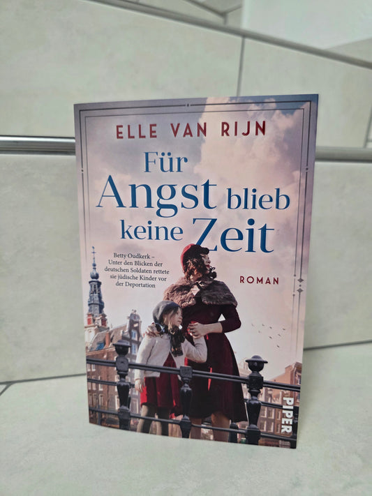 Für Angst blieb keine Zeit von Elle van Rijn