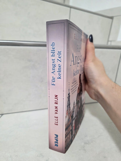 Für Angst blieb keine Zeit von Elle van Rijn