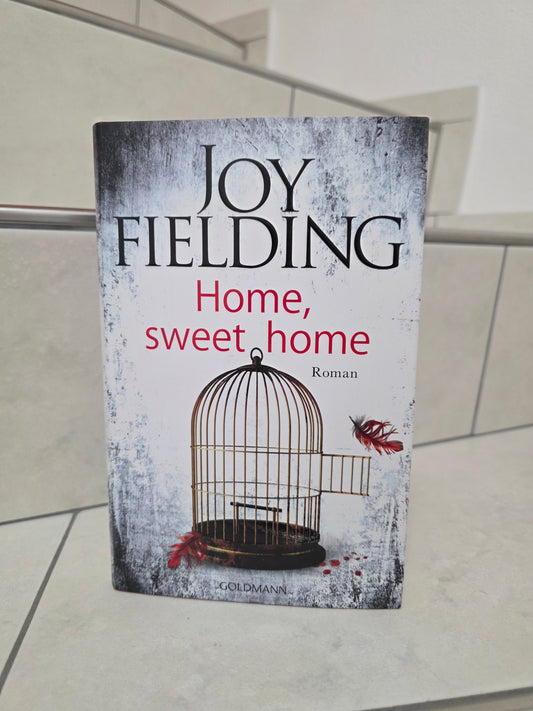 Home, Sweet Home von Joy Fielding