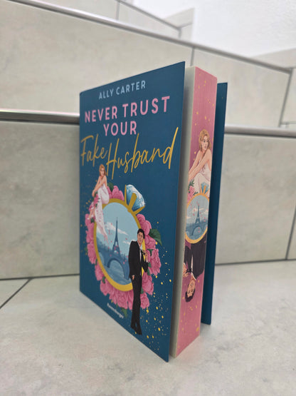 Never Trust Your Fake Husband von Ally Carter