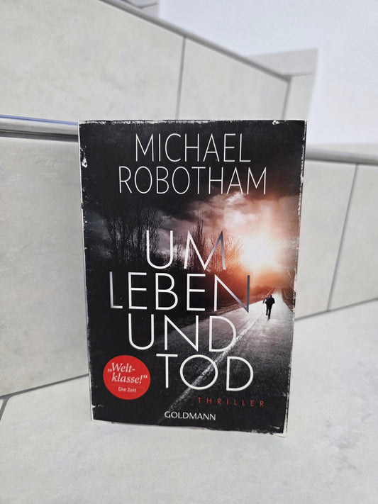 Um Leben und Tod von Michael Robotham