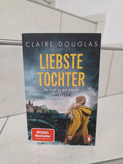 Liebste Tochter von Claire Douglas